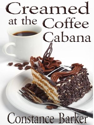 cover image of Creamed at the Coffee Cabana
